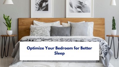 Optimize Your Bedroom for Sleep, the bed in background